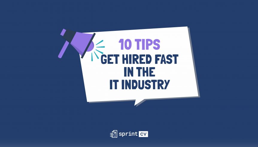 10 tips to get hired fast in the IT industry