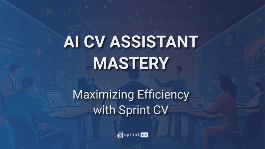 A blue background with an image of an office environment, coupled with the title"AI CV Assistant Mastery - Maximizing Efficiency with Sprint CV", and Sprint CV's logo.